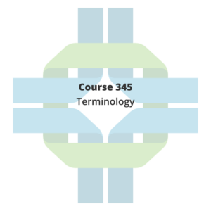 Course 345 on Terminology